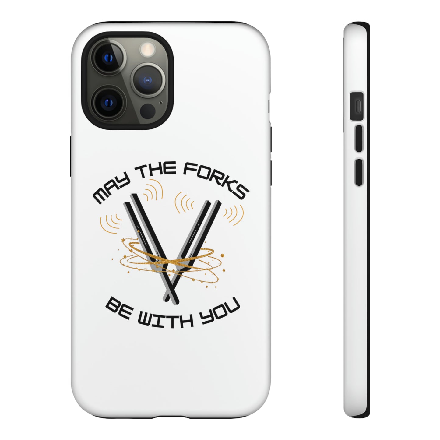 May the Forks be with you Tough Cases