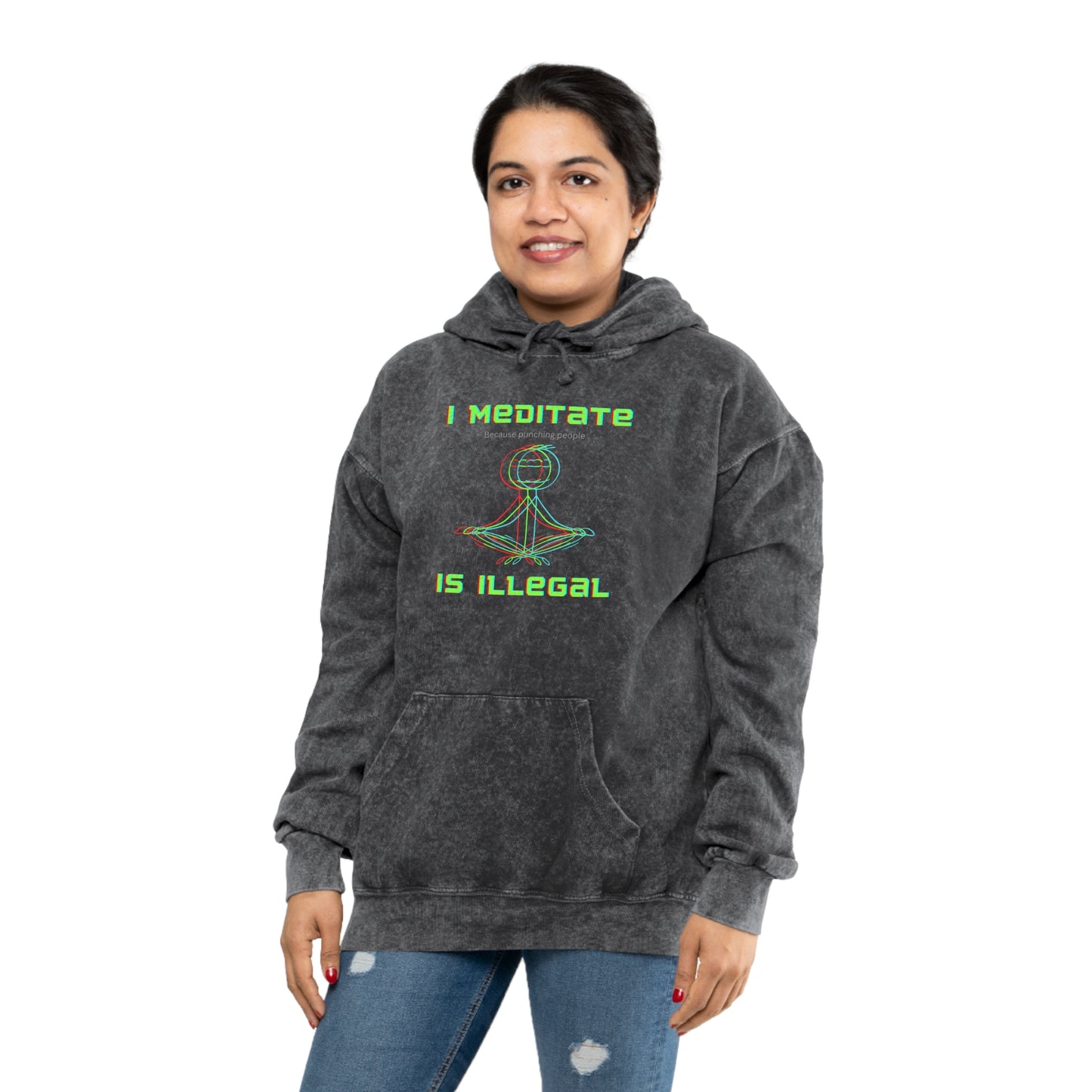 I meditate Funny Unisex Mineral Wash Hoodie