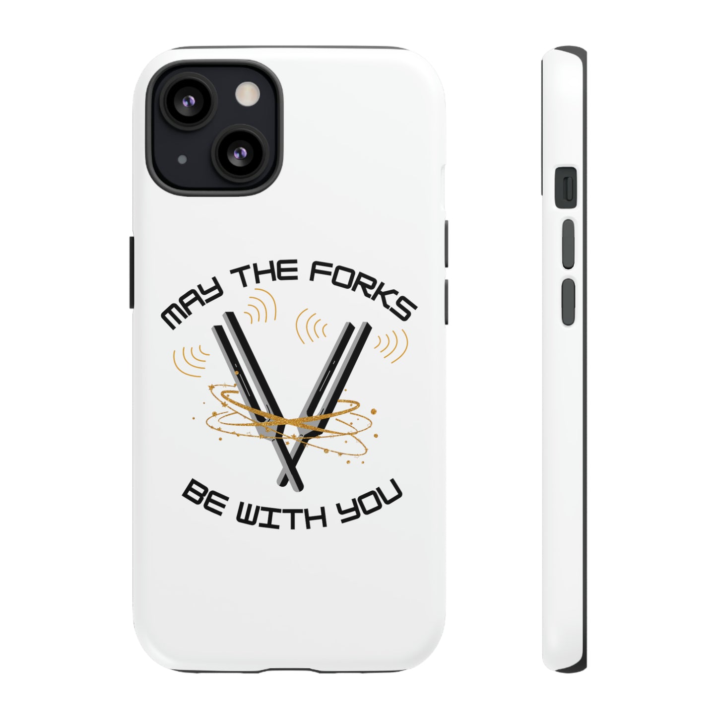 May the Forks be with you Tough Cases